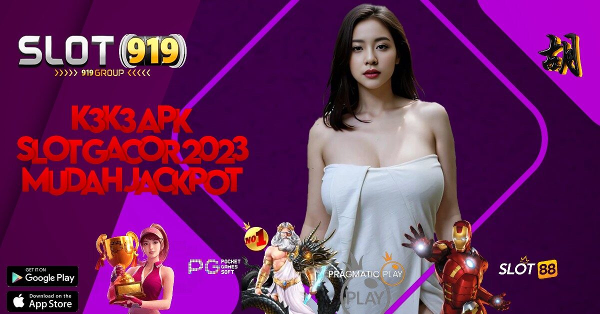 K3 K3 APK SITUS SLOT DIJAMIN PALING GACOR 2022