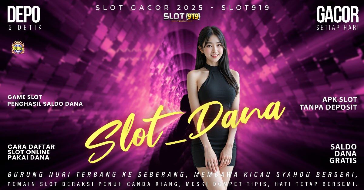 Slot Deposit Dana 5000 Tanpa Potongan 2025 Slot Gacor Baru