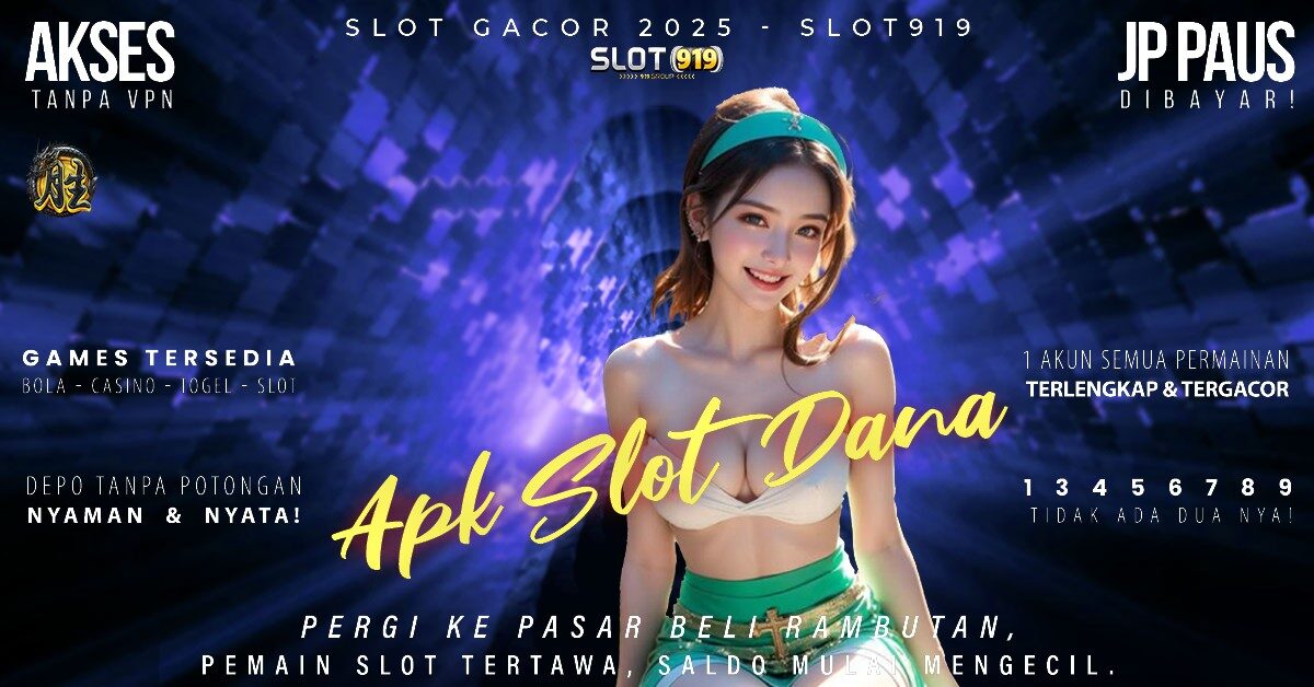 Daftar Judi Slot Pakai Dana Akun Slot Paling Gacor 2025